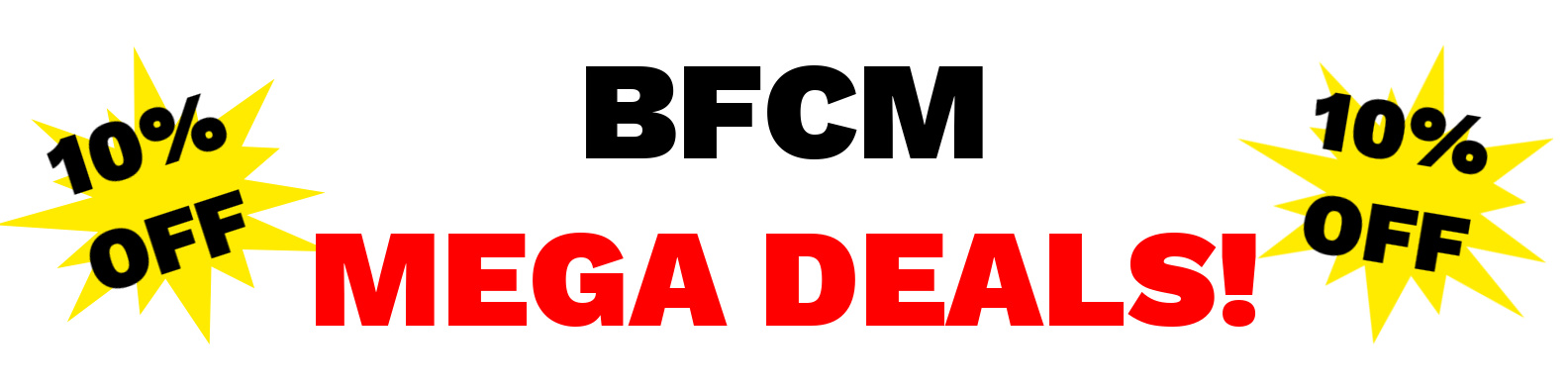 BFCM MEGA DEALS!
